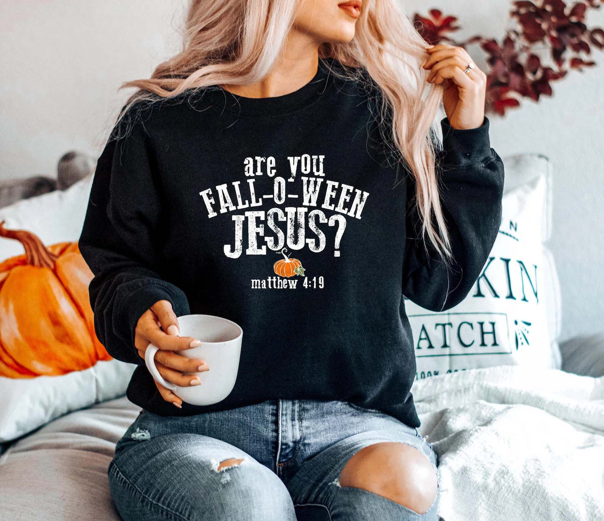 Are You Fall-O-Ween Jesus Sweatshirt