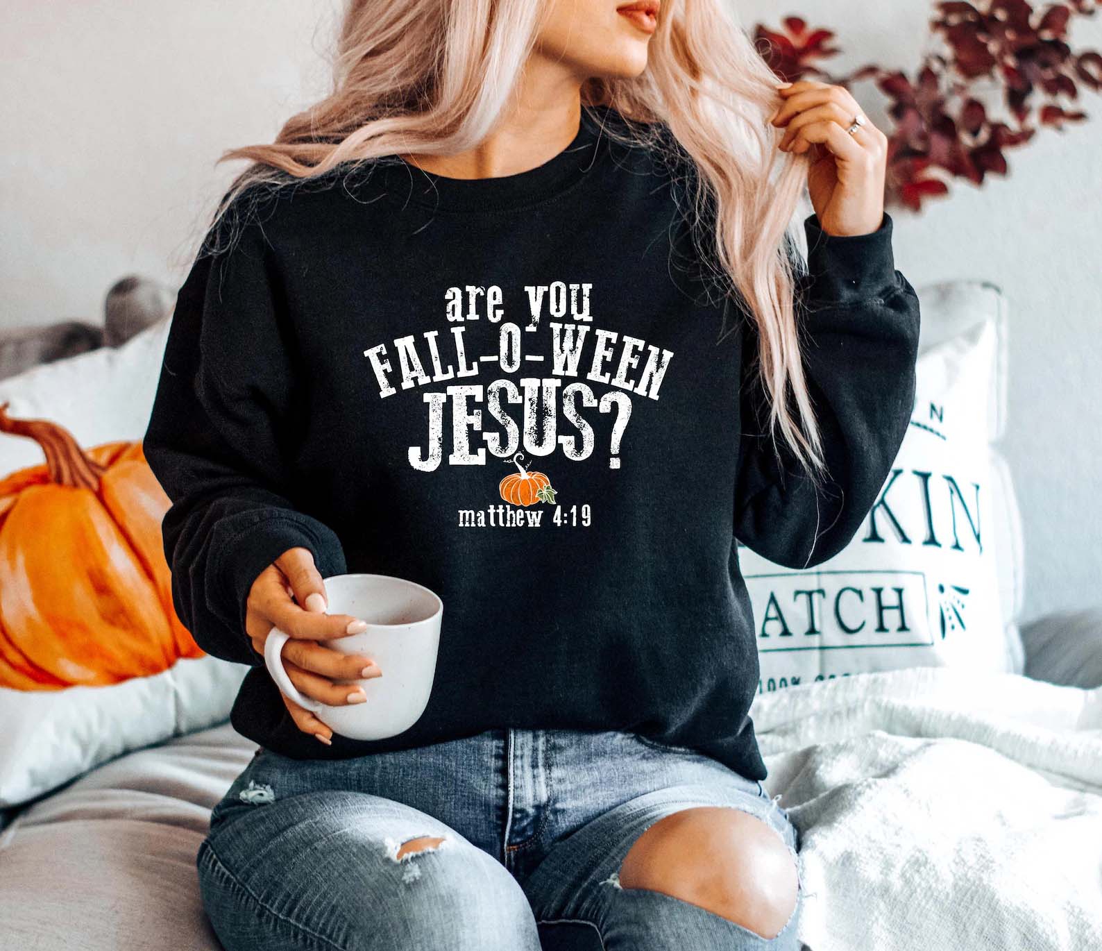 Are You Fall-O-Ween Jesus Sweatshirt